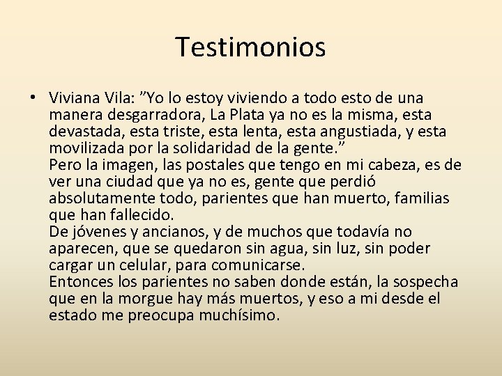 Testimonios • Viviana Vila: ”Yo lo estoy viviendo a todo esto de una manera