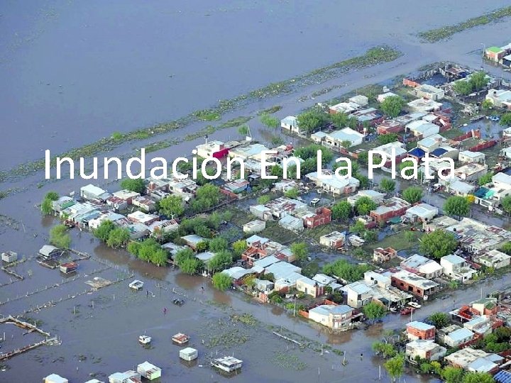 Inundación En La Plata. 
