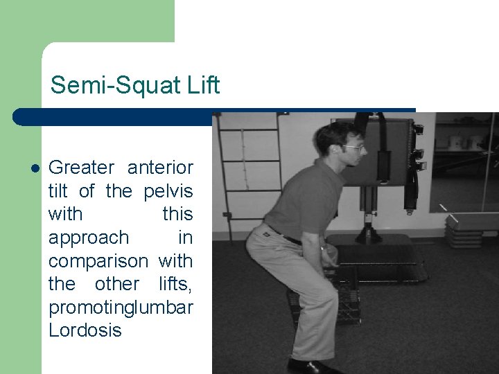Semi-Squat Lift l Greater anterior tilt of the pelvis with this approach in comparison