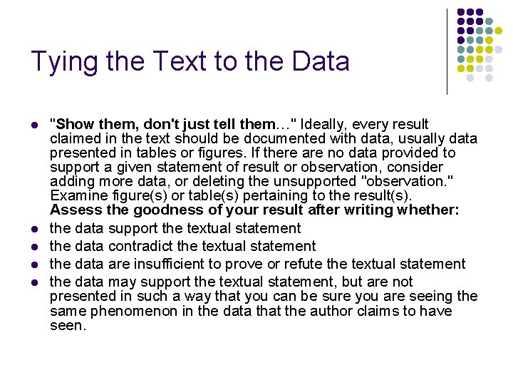Tying the Text to the Data l l l "Show them, don't just tell