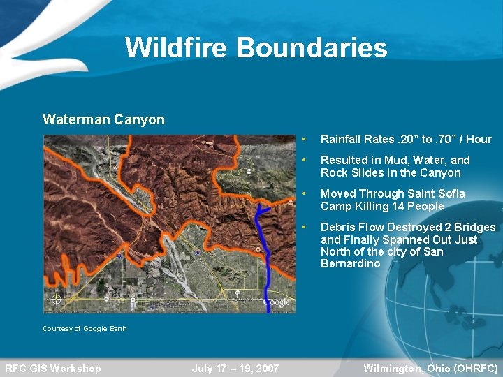 Wildfire Boundaries Waterman Canyon • Rainfall Rates. 20” to. 70” / Hour • Resulted
