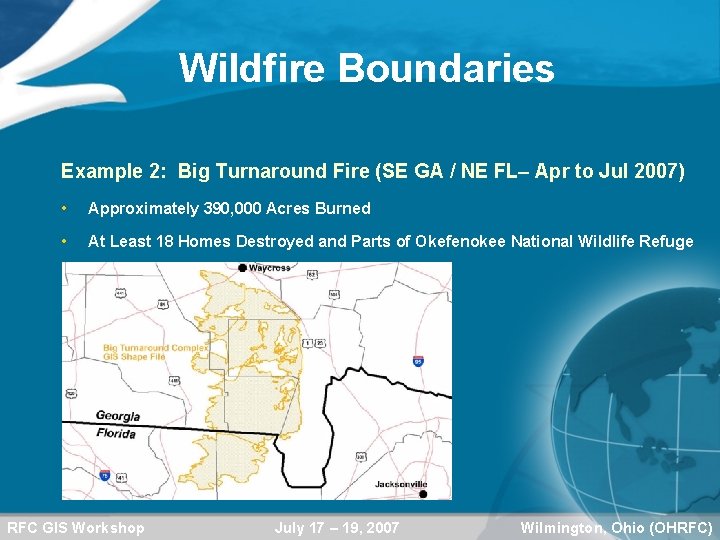Wildfire Boundaries Example 2: Big Turnaround Fire (SE GA / NE FL– Apr to
