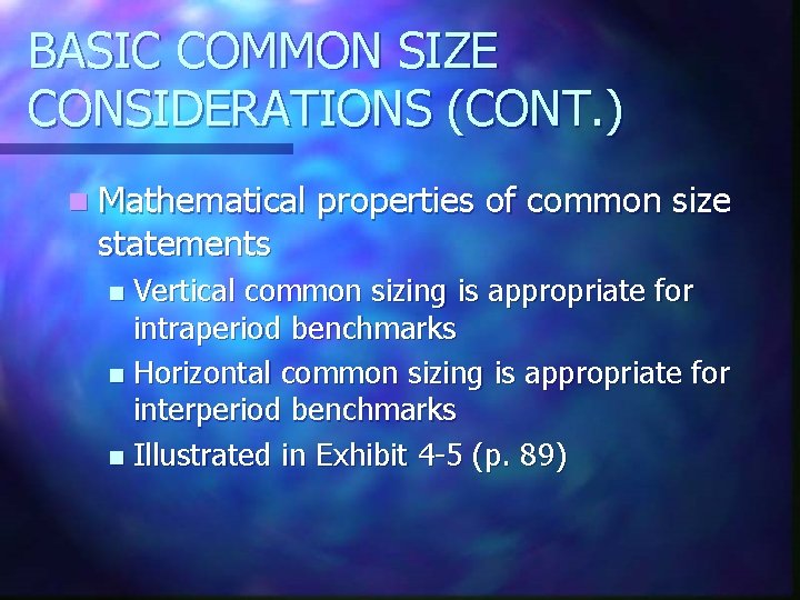 BASIC COMMON SIZE CONSIDERATIONS (CONT. ) n Mathematical statements properties of common size Vertical