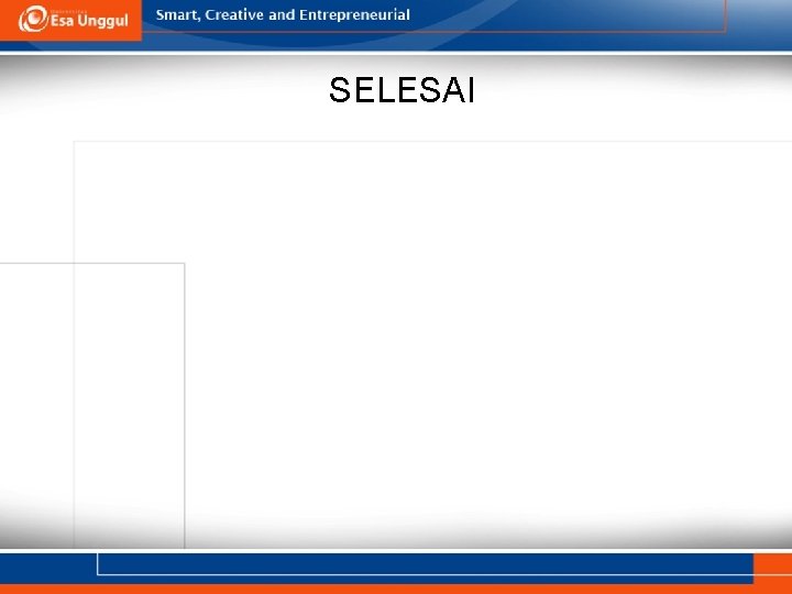 SELESAI 