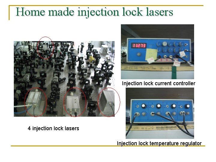 Home made injection lock lasers Injection lock current controller 4 injection lock lasers Injection