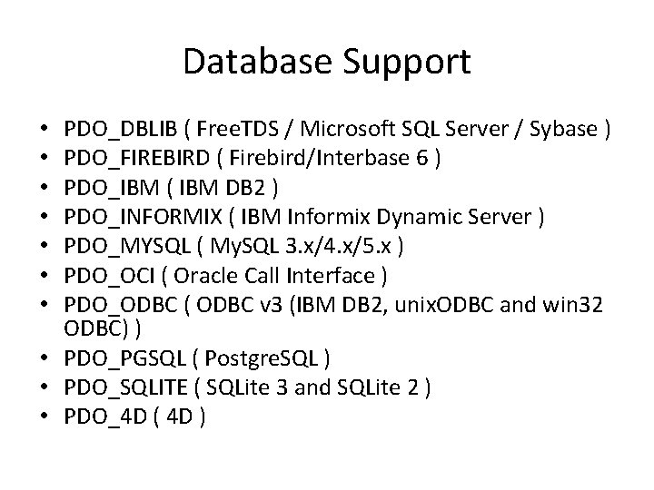 Database Support PDO_DBLIB ( Free. TDS / Microsoft SQL Server / Sybase ) PDO_FIREBIRD