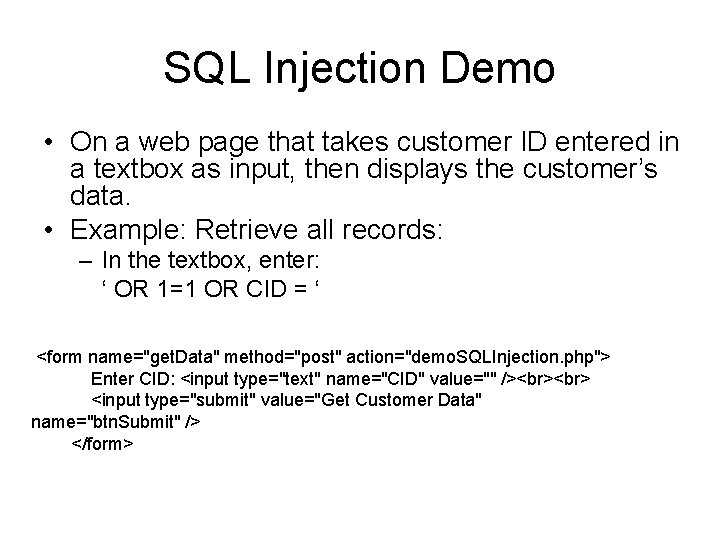 SQL Injection Demo • On a web page that takes customer ID entered in