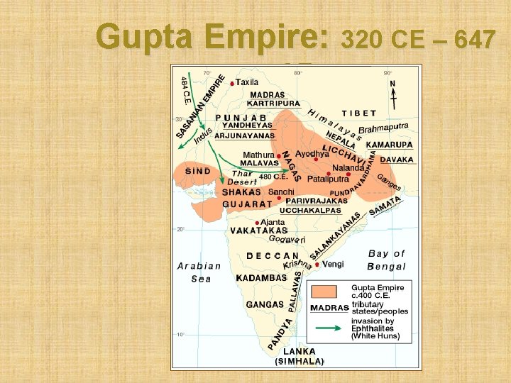 Gupta Empire: 320 CE – 647 CE 