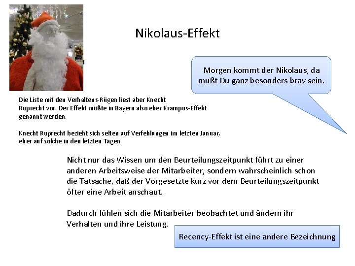 Nikolaus-Effekt Morgen kommt der Nikolaus, da mußt Du ganz besonders brav sein. Die Liste