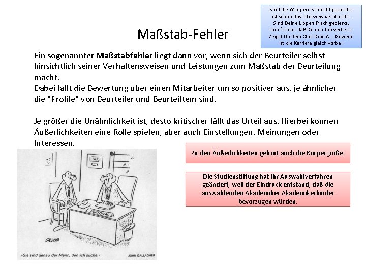 Maßstab-Fehler Sind die Wimpern schlecht getuscht, ist schon das Interview verpfuscht. Sind Deine Lippen