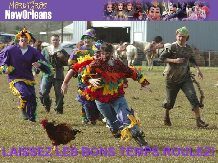 LAISSEZ LES BONS TEMPS ROULEZ! 