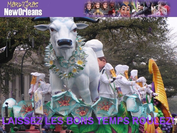 LAISSEZ LES BONS TEMPS ROULEZ! 