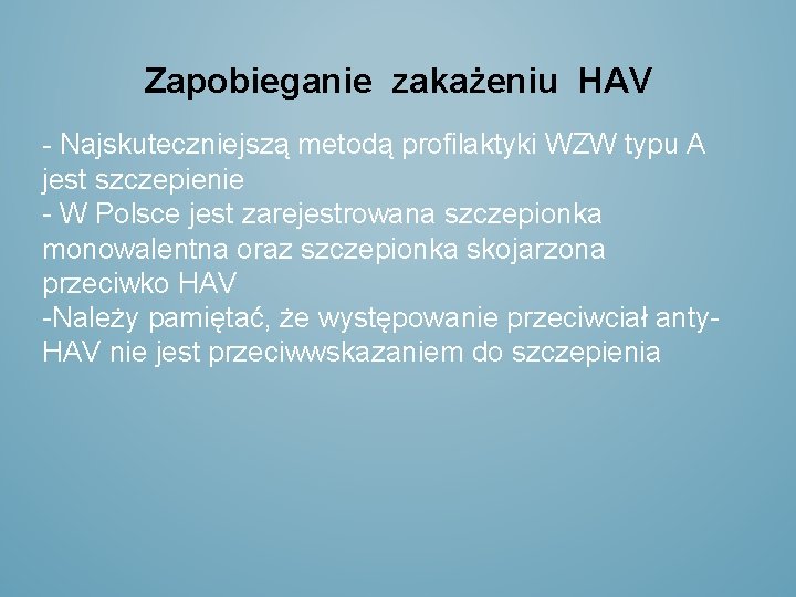 Zapobieganie zakażeniu HAV - Najskuteczniejszą metodą profilaktyki WZW typu A jest szczepienie - W