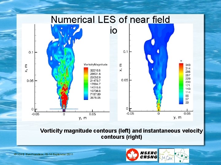 Numerical LES of near field Initial Condition influence Vorticity magnitude contours (left) and instantaneous