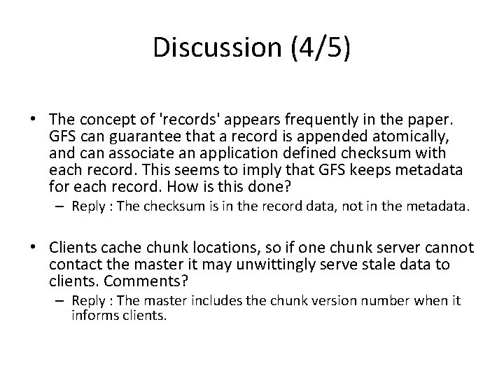 Discussion (4/5) • The concept of 'records' appears frequently in the paper. GFS can