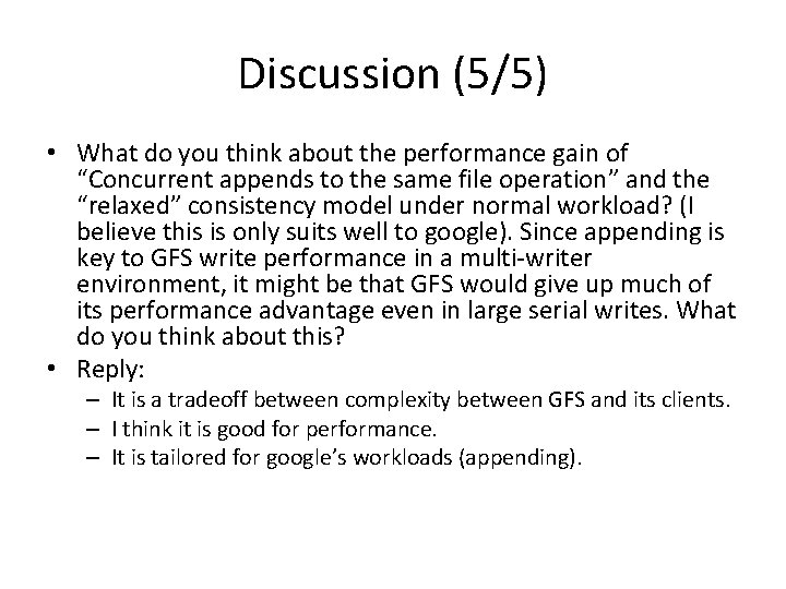 Discussion (5/5) • What do you think about the performance gain of “Concurrent appends