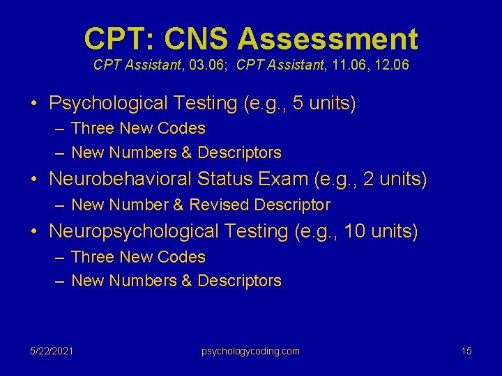 CPT: CNS Assessment CPT Assistant, 03. 06; CPT Assistant, 11. 06, 12. 06 •