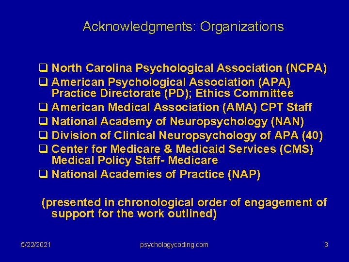 Acknowledgments: Organizations q North Carolina Psychological Association (NCPA) q American Psychological Association (APA) Practice