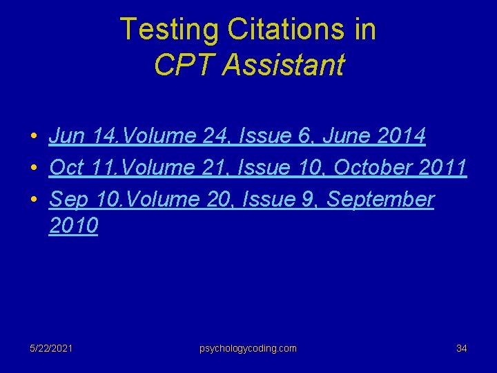 Testing Citations in CPT Assistant • Jun 14. Volume 24, Issue 6, June 2014