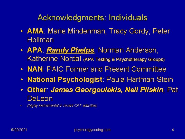 Acknowledgments: Individuals • AMA: Marie Mindenman, Tracy Gordy, Peter Hollman • APA: Randy Phelps,