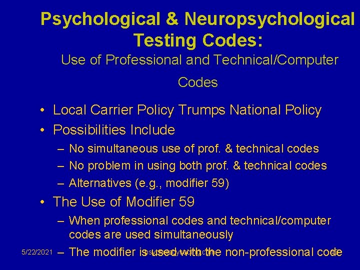 Psychological & Neuropsychological Testing Codes: Use of Professional and Technical/Computer Codes • Local Carrier