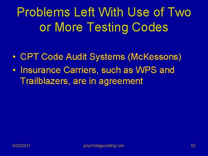 Problems Left With Use of Two or More Testing Codes • CPT Code Audit