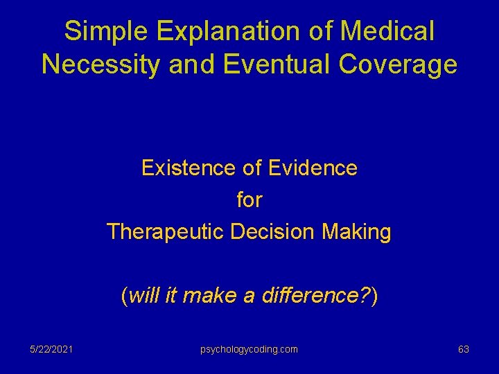 Simple Explanation of Medical Necessity and Eventual Coverage Existence of Evidence for Therapeutic Decision