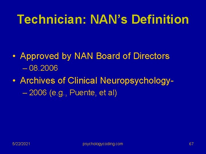 Technician: NAN’s Definition • Approved by NAN Board of Directors – 08. 2006 •