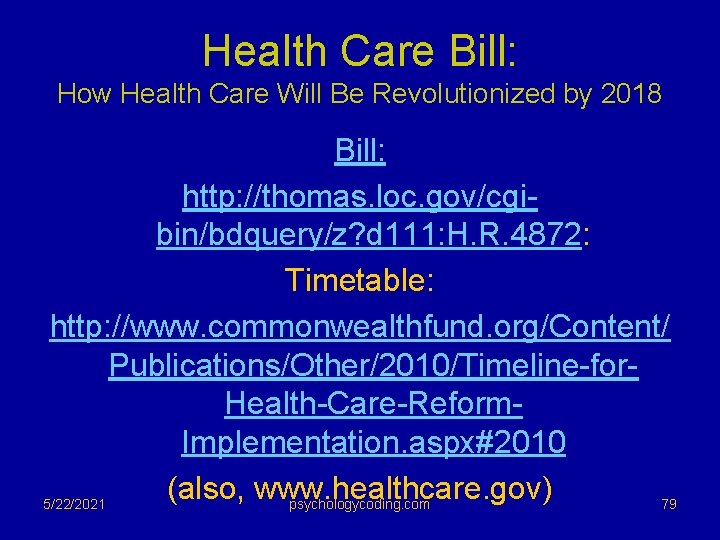 Health Care Bill: How Health Care Will Be Revolutionized by 2018 Bill: http: //thomas.