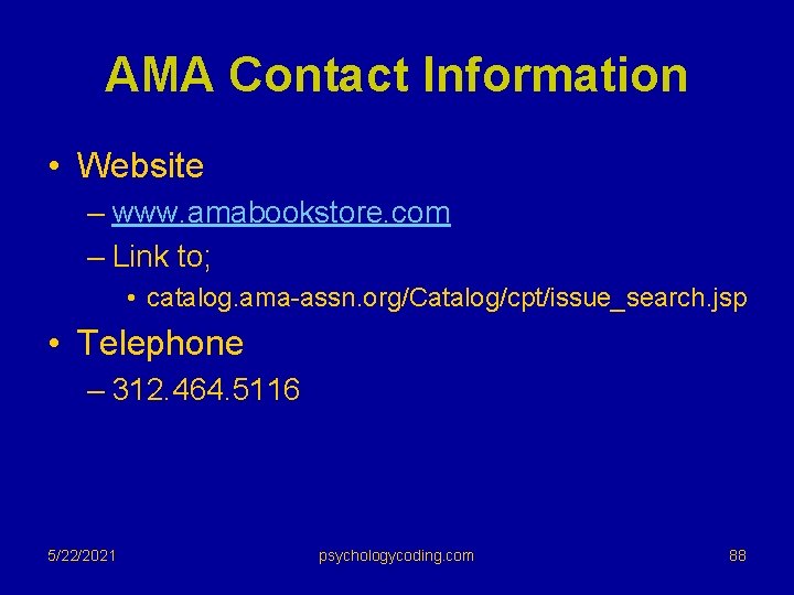 AMA Contact Information • Website – www. amabookstore. com – Link to; • catalog.