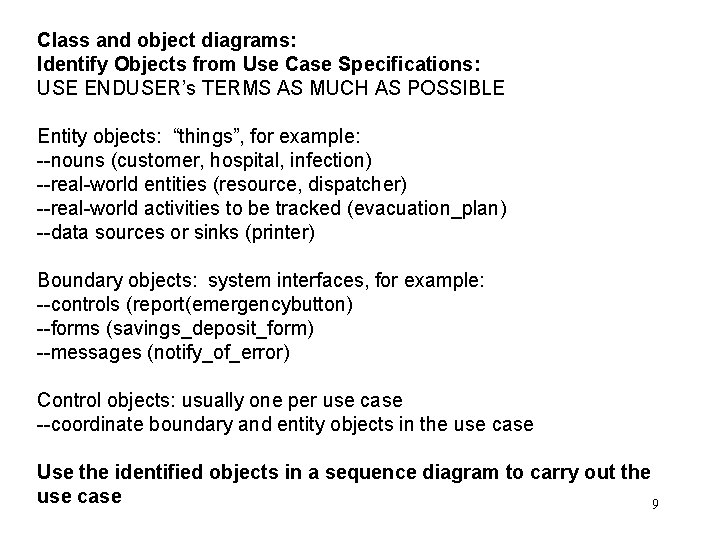 Class and object diagrams: Identify Objects from Use Case Specifications: USE ENDUSER’s TERMS AS