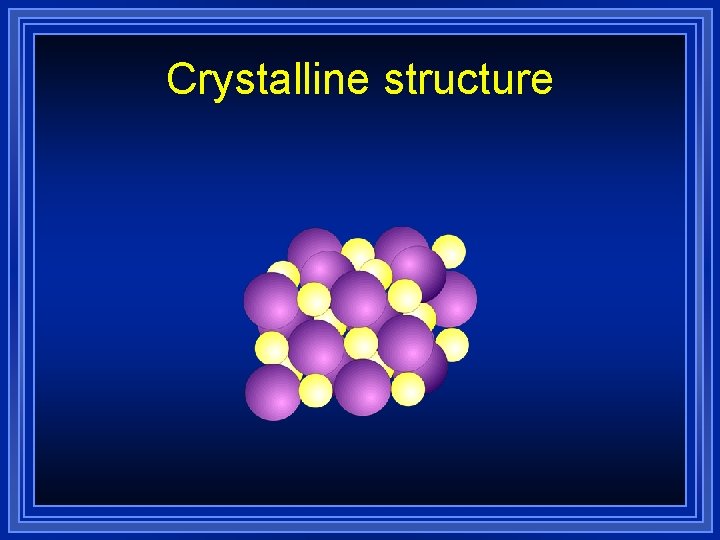 Crystalline structure 