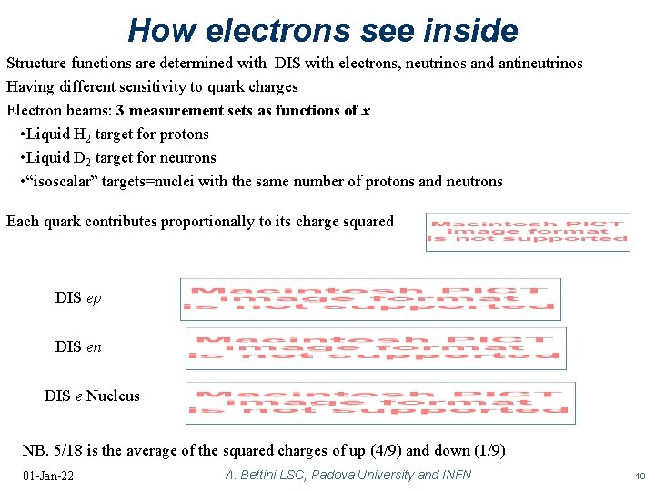 How electrons see inside Structure functions are determined with DIS with electrons, neutrinos and