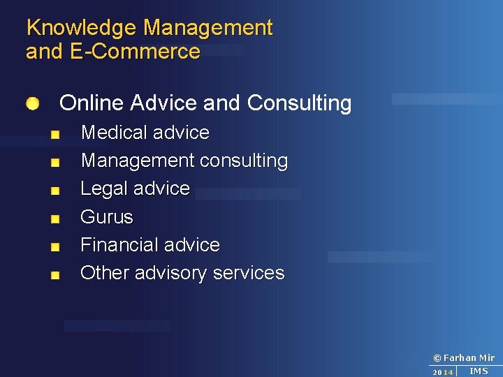 Knowledge Management and E-Commerce Online Advice and Consulting Medical advice Management consulting Legal advice