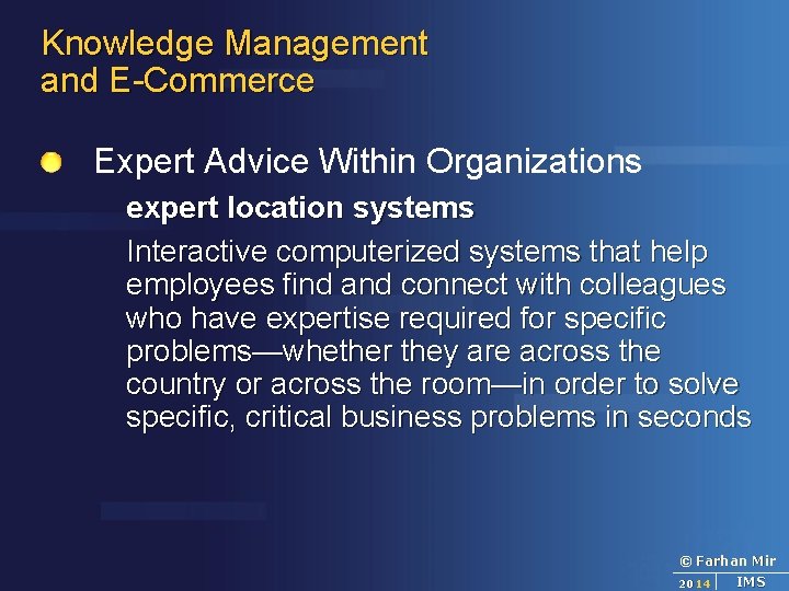 Knowledge Management and E-Commerce Expert Advice Within Organizations expert location systems Interactive computerized systems