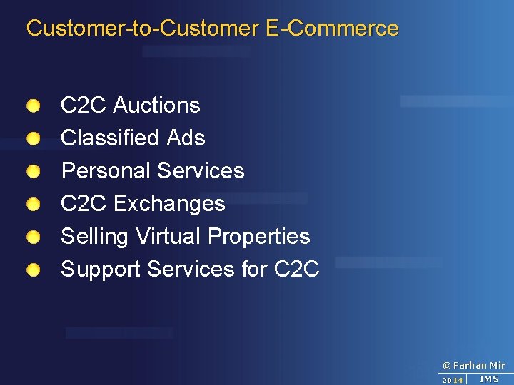 Customer-to-Customer E-Commerce C 2 C Auctions Classified Ads Personal Services C 2 C Exchanges