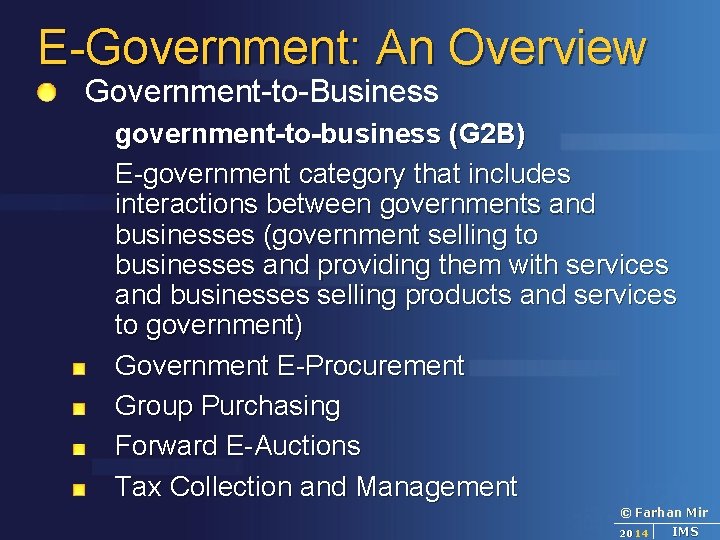 E-Government: An Overview Government-to-Business government-to-business (G 2 B) E-government category that includes interactions between