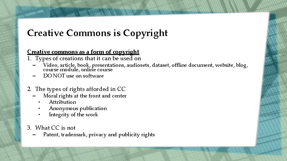 Creative Commons is Copyright Creative commons as a form of copyright 1. Types of