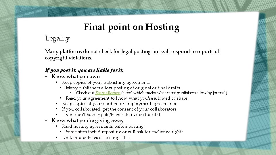 Final point on Hosting Legality Many platforms do not check for legal posting but