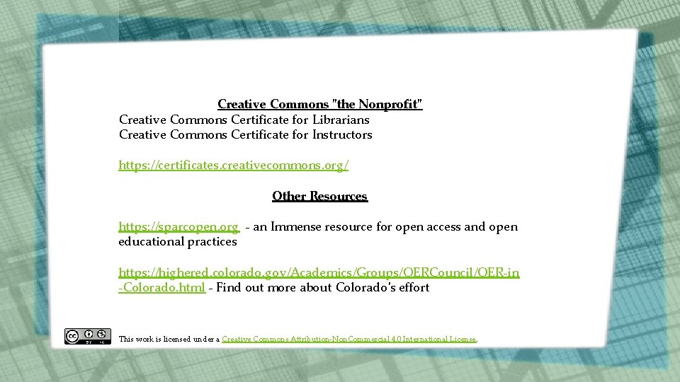 Creative Commons "the Nonprofit" Creative Commons Certificate for Librarians Creative Commons Certificate for Instructors