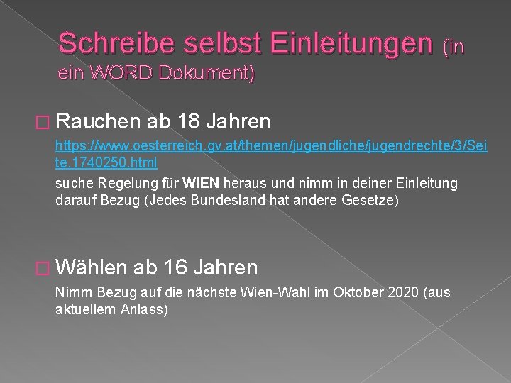 Schreibe selbst Einleitungen (in ein WORD Dokument) � Rauchen ab 18 Jahren https: //www.