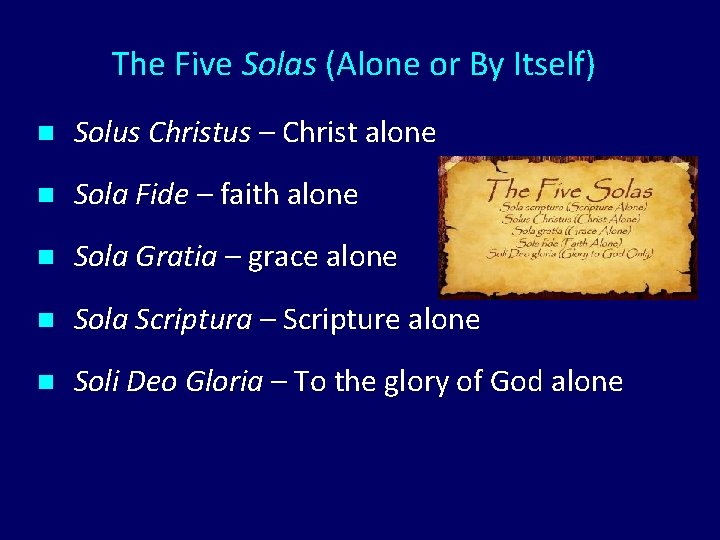 The Five Solas (Alone or By Itself) n Solus Christus – Christ alone n