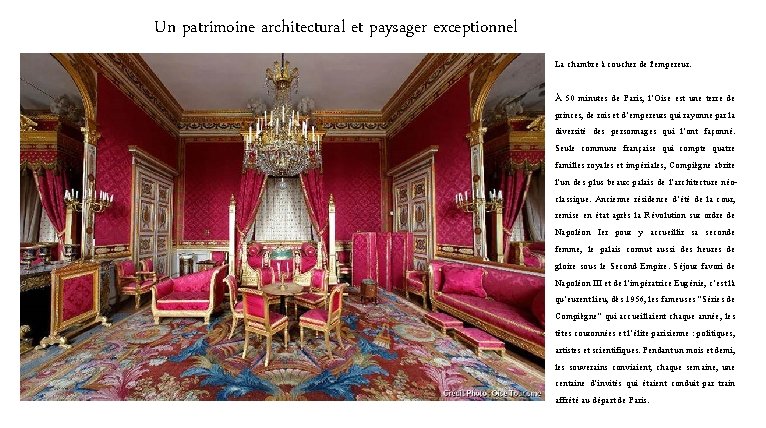 Un patrimoine architectural et paysager exceptionnel La chambre à coucher de l'empereur. À 50