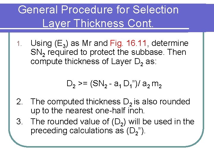 General Procedure for Selection Layer Thickness Cont. 1. Using (E 3) as Mr and