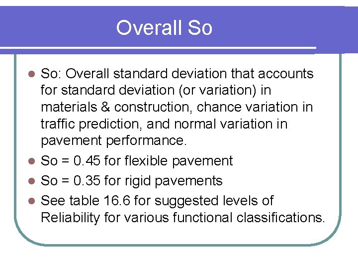 Overall So So: Overall standard deviation that accounts for standard deviation (or variation) in