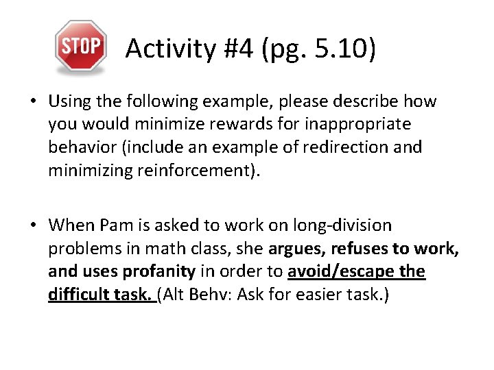 Activity #4 (pg. 5. 10) • Using the following example, please describe how you