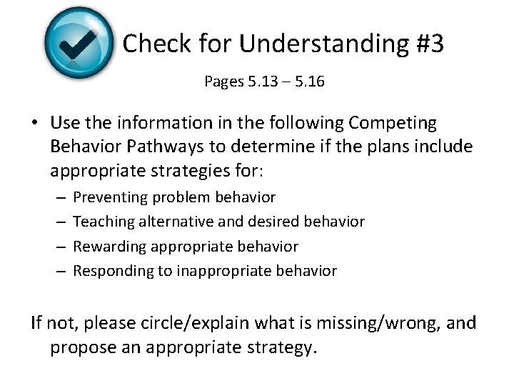 Check for Understanding #3 Pages 5. 13 – 5. 16 • Use the information