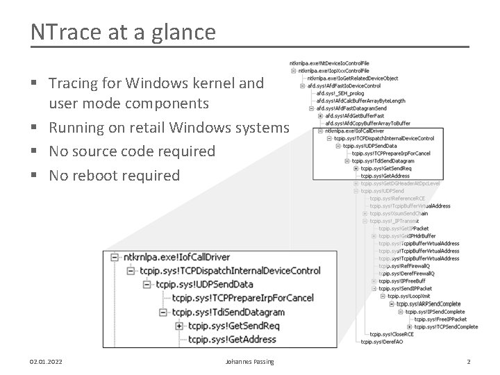NTrace at a glance § Tracing for Windows kernel and user mode components §