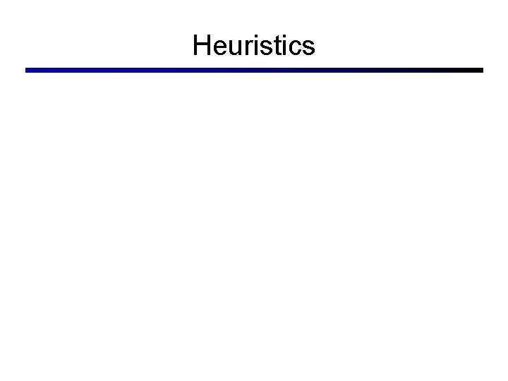 Heuristics 