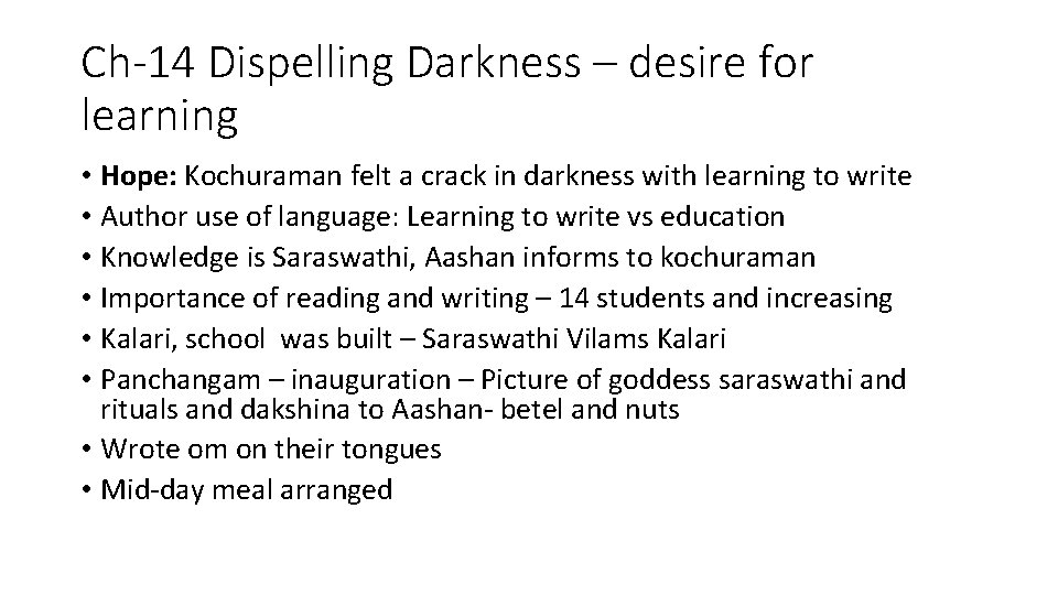 Ch-14 Dispelling Darkness – desire for learning • Hope: Kochuraman felt a crack in